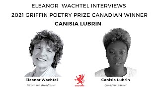 Eleanor Wachtel interviews 2021 Griffin Poetry Prize Canadian Winner Canisia Lubrin [upl. by Attenov968]