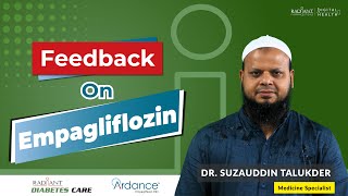 Feedback on Empagliflozin  Empagliflozin সম্পর্কে প্রতিক্রিয়া [upl. by Sana]