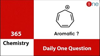 Aromaticity amp Huckle Rule  Tropylium Cation  365 Chemistry  Problem  Question  Solved Solution [upl. by Allemaj]