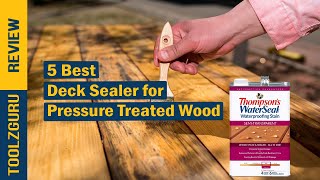 Best Deck Sealer for Pressure Treated Wood On 2024 [upl. by Felizio880]