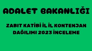 ADALET BAKANLIĞI✅ZABIT KATİBİ İL İL KONTENJAN DAĞILIMI 2023 [upl. by Naharba]