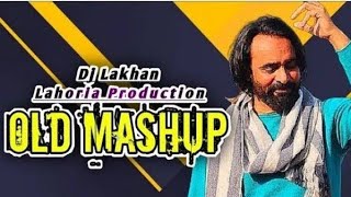 Old Mix Dj Lakhan By Lahoria Production Mashup Dhol Remix Old Punjabi Songs Dj Mix Bass [upl. by Yenaled]