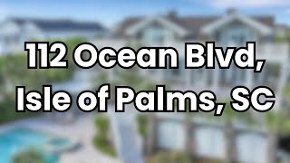 Luxury Oceanfront Home for Sale  112 Ocean Blvd Isle of Palms SC [upl. by Ahgiel]