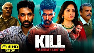 Kill Full Movie 2024  Lakshya Raghav Juyal Tanya Maniktala Ashish Vidyarthi  Reviews amp Facts [upl. by Uolyram]