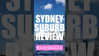 Sydney Suburb Review  Kirribilli [upl. by Raffaello169]