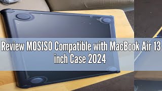 Review MOSISO Compatible with MacBook Air 13 inch Case 2024 2023 2022 M3 A3113 M2 A2681 AntiCracki [upl. by Ihcas581]