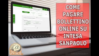 Come pagare Bollettino online su Intesa Sanpaolo [upl. by Anauj]