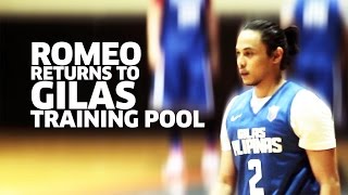 Romeo Returns to Gilas Training Pool [upl. by Amaty]