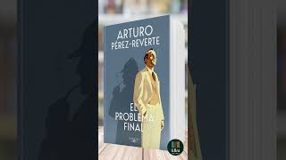 El problema final de Arturo PérezReverte  Libro Resumen [upl. by Ahsitak]