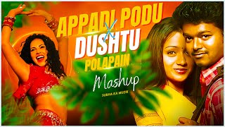 Appadi Podu x Dushtu Polapain  Mashup  Subha Ka Muzik  Bollywood X Bengali  Dance  Tapori Remix [upl. by Aimek]