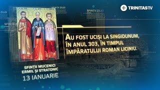 Sfinții Mucenici Ermil și Stratonic  13 ianuarie Sinaxar [upl. by Htiekram]