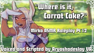 Looking for Something with Mirko Mirko ASMR Roleplay Pt 12 F4AMy Hero Academia [upl. by Skipp]