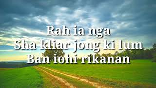 Rah ia nga  Lyric Video  Khasi Gospel Song [upl. by Adnuahsal93]