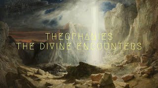 Theophanies  The Orthodox View Of The Divine Encounters [upl. by Hurty781]