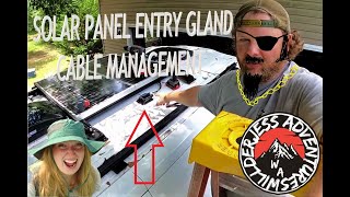 Solar Panel Cable ENTRY GLAND  What You Need To Know  WILLDERJESS ADVENTURES Van Build [upl. by Lurline605]