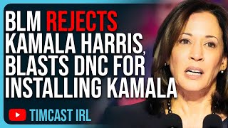 BLM REJECTS Kamala Harris Blasts DNC For Installing Kamala Without Anyone Voting [upl. by Hna]