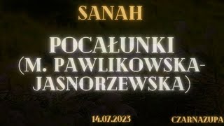 sanah  Pocałunki M PawlikowskaJasnorzewska Tekst [upl. by Euqinotna]