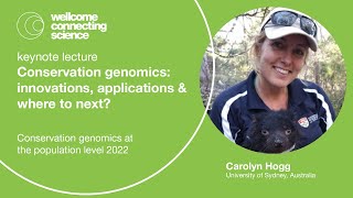 Conservation Genomics innovations applications amp where to next  Carolyn Hogg  Keynote lecture [upl. by Nodnalb]