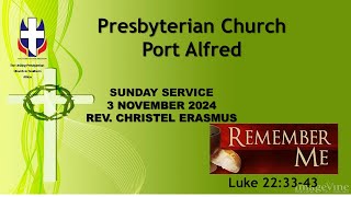 Uniting Presbyterian Church Port Alfred Sunday Service Rev Christel Erasmus 3 November 2024 [upl. by Myrah648]