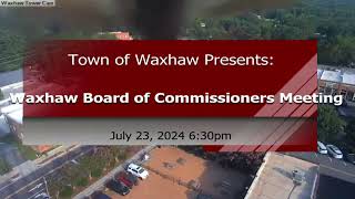 Waxhaws Board of Commissioners Meeting  July 23 2024 [upl. by Einahpet]