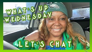 What’s up Wednesday…Let’s chat [upl. by Corley]