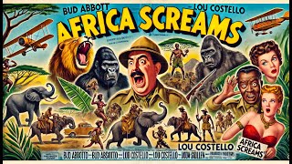 quotAfrica Screams 1949  FullLength Public Domain Adventure Comedy  Abbott amp Costelloquot [upl. by Ymaj435]