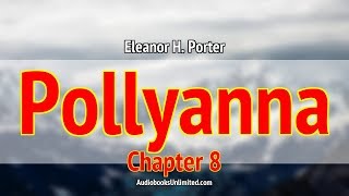 Pollyanna Audiobook Chapter 8 [upl. by Camila]