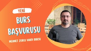 YENİ BİR BURS BAŞVURUSU MEHMET ZORLU VAKFI BURSU [upl. by Amin]