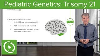 Trisomy 21 – Pediatric Genetics  Lecturio [upl. by Nabatse371]