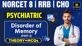 Psychiatric Nursing 8  Disorder of Memory Part  2  NORCET 8 amp Other Nursing Exams  Amit Sir [upl. by Bagley]