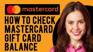 How to Check a Mastercard Gift Card Balance Gift Cards amp eGift Cards [upl. by Neelhtac]