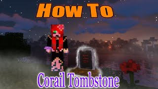 Minecraft Corail Tombstone How To 1201 [upl. by Drucill]