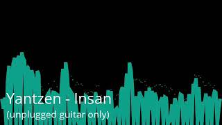 Karaoke  Yantzen  Insan unplugged guitar only [upl. by Beatrix]