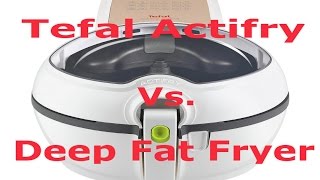 Tefal Actifry Vs Deep Fat Fryer [upl. by Kwarteng]