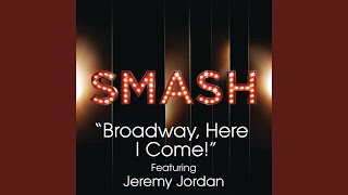 Broadway Here I Come SMASH Cast Version [upl. by Suisyola]