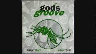 Gods GroovePrayer Three [upl. by Maupin50]