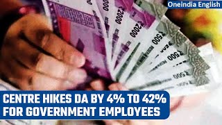 Centre hikes dearness allowance by 4 to 42 for central government employees  Oneindia News [upl. by Bertha]