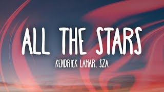 Kendrick Lamar SZA  All The Stars Lyrics [upl. by Singh]