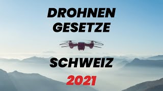 Drohnen Gesetz 2021 Schweiz  So geht Fliegen [upl. by Scarface]