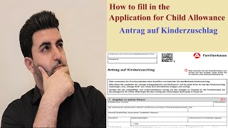 How to fill in the Application for Child Allowance  Antrag auf Kinderzuschlag [upl. by Symons]