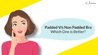 Padded Vs Non Padded Bra  Which One is Better [upl. by Pauletta71]