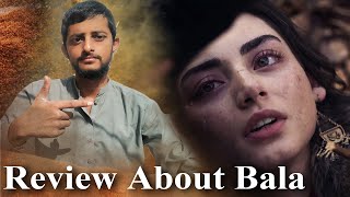 Best and Thrilling Review About Bala Hatun [upl. by Akemyt]