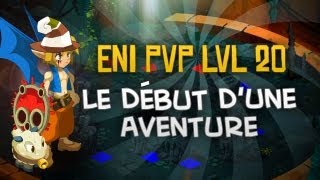 Dofus EzSow  Eni pvp lvl 20 Grade 6  Le début dune aventure LIVE Episode 7 [upl. by Morry]