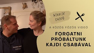 Forgatni próbáltam Cylaval  A közös főzővideó amiből grillparty és káosz lett  Mihalik Enikő [upl. by Kucik253]