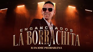 Juan José Piedrabuena  Enganchados La Borrachita Video Oficial [upl. by Silisav]