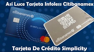 Citibanamex Así Lucen Sus Nuevas Tarjetas De Crédito QR Infoless La Nueva Simplciity UNBOXING [upl. by Landau528]