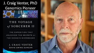 J Craig Venter PhD  Genomics Pioneer  Founder Chairman and CEO J Craig Venter Institute [upl. by Lladnew]