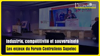 Industrie compétitivité et souveraineté  Les enjeux du Forum Centraliens Supelec [upl. by Adlog787]