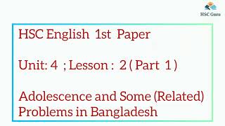 Unit 4 Lesson 2 P1  Adolescence and Some  Related  Problems in Bangladesh HSC  HSC English [upl. by Coady923]