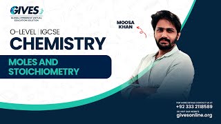 O Level GCSEIGCSE Chemistry  Moles amp Stoichiometry Part 3  Sir Moosa  GIVES Academy [upl. by Nivlac]